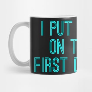 I Put Out Mug